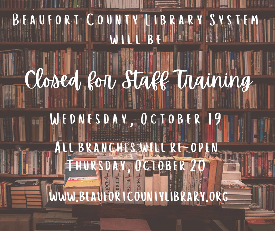 Beaufort County Library System to Close All Branches Wednesday, October 19 for Staff Training